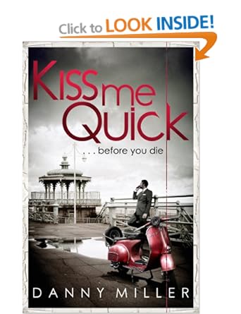 Kiss Me Quick - Danny Miller