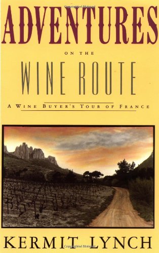 Adventures on the Wine Route: A Wine Buyer's Tour of France