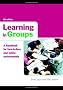 Learning in Groups: A Handbook for Face-to-Face and Online Environments