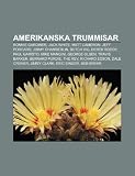 Amerikanska trummisar: Ronnie Gardiner, Jack White, Matt Cameron, Jeff Porcaro, Jimmy Chamberlin, Butch Vig, Derek Roddy, Paul Garisto (Swedish Edition)