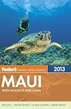 Fodors Maui 2013: with Molokai and Lanai (Full-color Travel Guide)