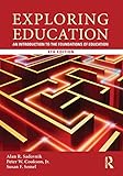 Exploring education : an introduction to the foundations of education