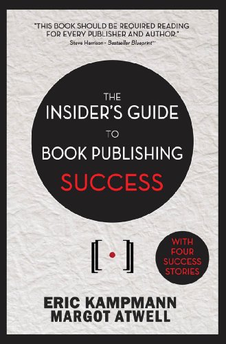The Insider's Guide to Book Publishing Success