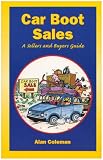 Car Boot Sales: A Sellers  and Buyers  Guide