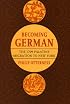 Becoming German: The 1709 Palatine Migration to New York