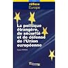 La politique �trang�re, de s�curit� et de d�fense de l'Union europ�enne