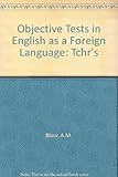 Objective tests in English as a foreign language. Teacher's book, Instructions and answers