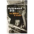 Le metier a tisser by  Mohammed Dib