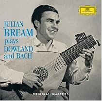 Julian Bream Plays Dowland & Bach