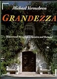 Grandezza - H&auml;user und Menschen in Spanien und Portugal - Michael Vermehren
