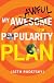 My Awesome/Awful Popularity Plan