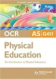 OCR AS Physical Education Unit G451: An Introduction to Physical Education (Student Unit Guides): Unit 1
