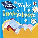 Wake up Igglepiggle