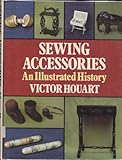 Sewing accessories : an illustrated history