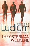 Robert Ludlum The Osterman Weekend