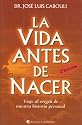 La Vida Antes de Nacer (Spanish Edition)