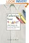 Fathering Your Toddler: A Dad's Guide to the Second and Third years (New Father Series)