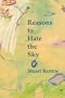 Reasons to Hate the Sky