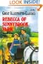 Rebecca of Sunnybrook Farm (Great Illustrated Classics)