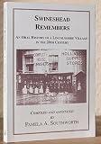 Swineshead remembers : an oral history of a Lincolnshire village in the 20th century