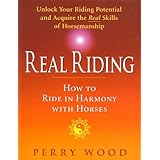 real riding how to ride in harmony with horses
