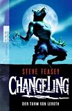 Changeling. Der Turm von Leroth - Steve Feasey