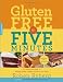 Books : Gluten-Free in Five Minutes: 123 Rapid Recipes for Breads, Rolls, Cakes, Muffins, and More [Paperback]