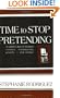 Time to Stop Pretending: A Mother's Story of Domestic Violence, Homelessness, Poverty-and Escape