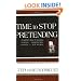 Time to Stop Pretending: A Mother's Story of Domestic Violence, Homelessness, Poverty-and Escape