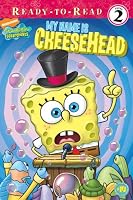 My Name Is CheeseHead (Spongebob Squarepants Ready-to-Read)