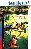 La Cabane Magique, Tome 18 : Pi�ges dans la jungle