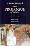 The Prologue of Ohrid: Lives of Saints, Hymns, Reflections and Homilies for Every Day of the Year (Volume 2: July to December)