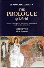 The Prologue of Ohrid: Lives of Saints, Hymns, Reflections and Homilies for Every Day of the Year (Volume 2: July to December)