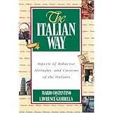 the italian way aspects of behavior attitudes and customs of the italians