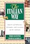 The Italian Way: Aspects of Behavior, Attitudes, and Customs of the Italians