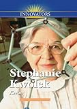 Stephanie Kwolek: Creator of Kevlar (Innovators)