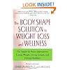 The Body Shape Solution to Weight Loss and Wellness: The Apples & Pears Approach to Losing Weight, Living Longer, and Feeling Healthier