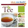Kultbuch Tee: Alles �ber das einfachste und vielf�ltigste Getr�nk der Welt
