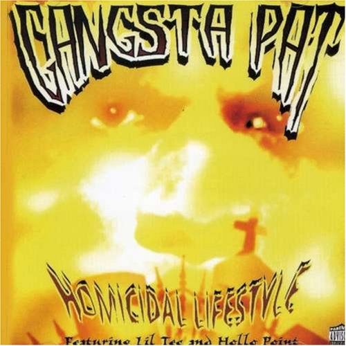 Gangsta Pat - Homicidal Lifestyle - Zortam Music