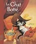 Le Chat Bott� : Et autres contes de toujours