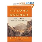 The Long Summer: How Climate Changed Civilization by Brian Fagan