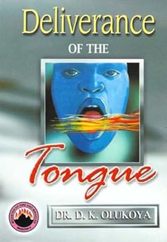 deliverance of the tongue - dr. daniel olukoya