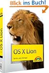 OS X Lion - f�r Ein- und Umsteiger (M...