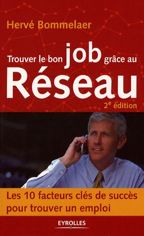 Trouver le bon job grâce au Réseau : Les 10