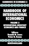 Handbook of International Economics, Volume 2: International Monetary Economics and Finance (Handbooks in Economics)