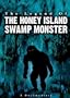 The Legend Of The Honey Island Swamp Monster