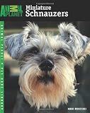 Miniature Schnauzers (Animal Planet Pet Care Library)