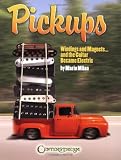 Pickups, Windings and Magnets: ... And the Guitar Became Electric