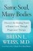 Produkt-Bild: (Same Soul, Many Bodies: Discover the Healing Power of Future Lives Through Progression Therapy (Free Press Trade Pbk)) By Weiss, Brian L. (Author) Paperback on 01-Nov-2005