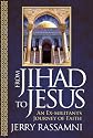 From Jihad to Jesus